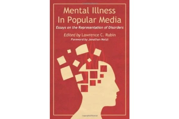 Mental illness in popular media : essays on the representation of disorders-کتاب انگلیسی