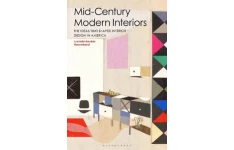 Mid-Century Modern Interiors: The Ideas that Shaped Interior Design in America-کتاب انگلیسی