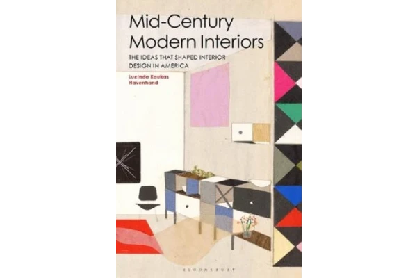 Mid-Century Modern Interiors: The Ideas that Shaped Interior Design in America-کتاب انگلیسی