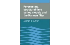 Forecasting, Structural Time Series Models and the Kalman Filter-کتاب انگلیسی