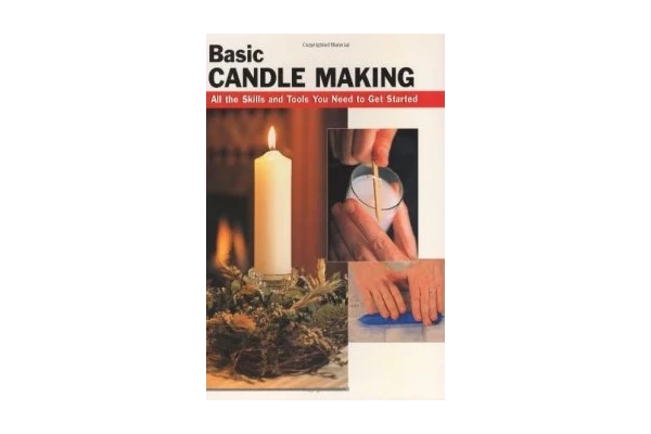 Basic Candle Making: All the Skills and Tools You Need to Get Started-کتاب انگلیسی