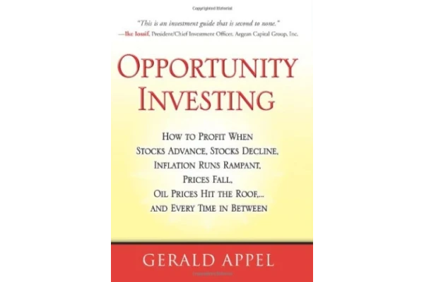 Opportunity Investing: How To Profit When Stocks Advance, Stocks Decline, Inflation Runs Rampant, Prices Fall, Oil Prices Hit the Roof, ... and Every Time in Between-کتاب انگلیسی
