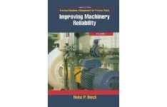 Practical Machinery Management for Process Plants I Improving Machinery Reliability