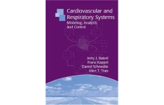 Cardiovascular and respiratory systems: modeling, analysis, and control-کتاب انگلیسی