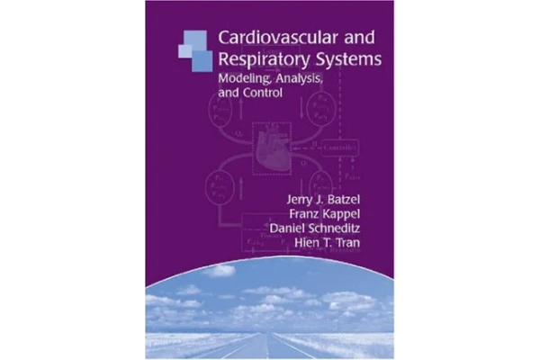 Cardiovascular and respiratory systems: modeling, analysis, and control-کتاب انگلیسی