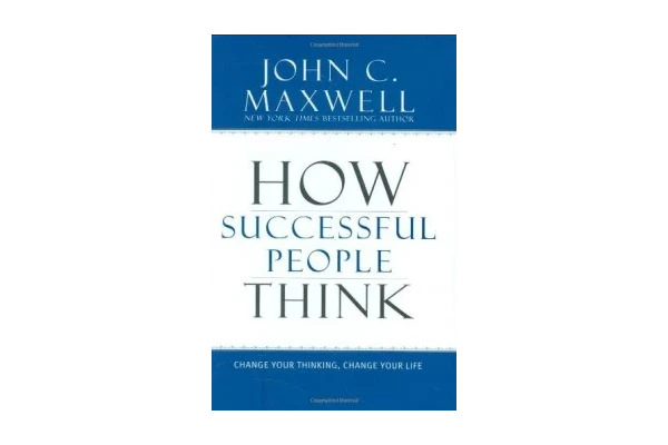 How Successful People Think: Change Your Thinking, Change Your Life-کتاب انگلیسی