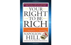 Your Right to Be Rich: Napoleon Hill’s Proven Program for Prosperity and Happiness-کتاب انگلیسی