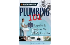 کتاب Plumbing 101: 25 Repairs & Projects You Really Can Do تعمیرات لوله کشی در منزل