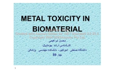 پاورپوینت Metal toxicity in bio materials      تعداد اسلاید : 35      نسخه کامل✅