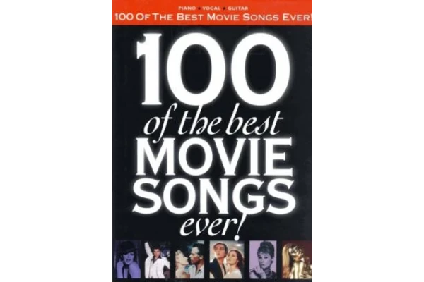 100 of the Best Movie Songs Ever!.-کتاب انگلیسی