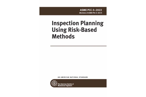 استاندارد برنامه ریزی بازرسی به روش RBI  ویرایش 2022  🔰ASME PCC-3 2022 ✅ ♦️ Planning Using Risk-Based Methods,  2022