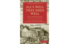All's Well that Ends Well: The Cambridge Dover Wilson Shakespeare (Cambridge Library Collection - Literary Studies)-کتاب انگلیسی