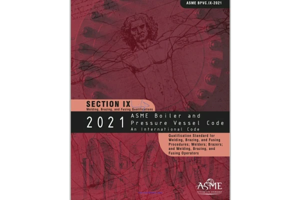 🔵استاندارد ASME Sec IX ویرایش ۲۰۲۱🔵 🔰ASME Sec IX 2021   🌺Welding Brazing and fusing