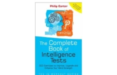 The complete book of intelligence tests : 500 exercises to improve, upgrade and enhance your mind strength