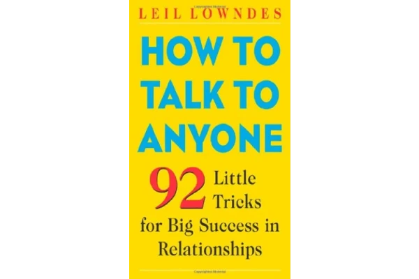 How to Talk to Anyone: 92 Little Tricks for Big Success in Relationships-کتاب انگلیسی