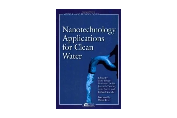 Nanotechnology Applications for Clean Water: Solutions for Improving Water Quality-کتاب انگلیسی