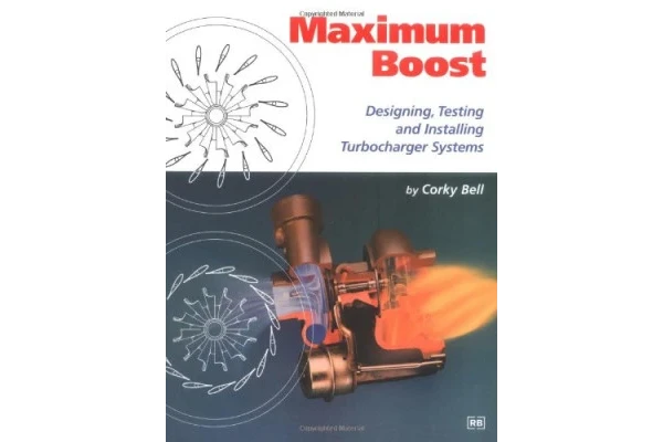 Maximum Boost: Designing, Testing and Installing Turbocharger Systems-کتاب انگلیسی