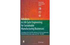 Advances in Life Cycle Engineering for Sustainable Manufacturing Businesses: Proceedings of the 14th CIRP Conference on Life Cycle Engineering, Waseda-کتاب انگلیسی