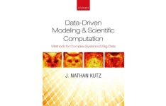 Data-Driven Modeling & Scientific Computation: Methods for Complex Systems & Big Data-کتاب انگلیسی