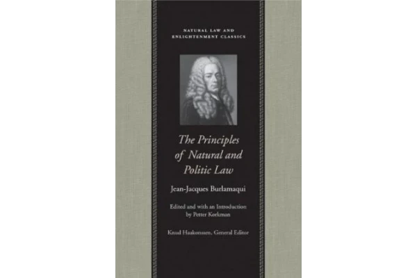 The Principles of Natural and Politic Law (Natural Law and Enlightenment Classics)-کتاب انگلیسی
