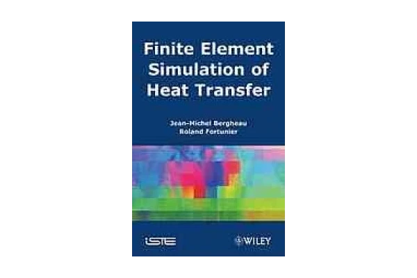Finite Element Simulation of Heat Transfer-کتاب انگلیسی