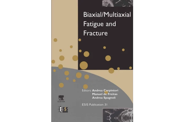 BIAXIAL/MULTIAXIAL FATIGUE AND FRACTURE