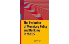 The Evolution of Monetary Policy and Banking in the US-کتاب انگلیسی