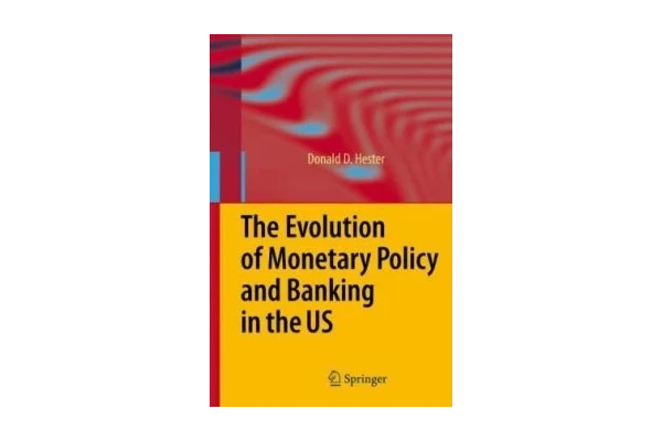 The Evolution of Monetary Policy and Banking in the US-کتاب انگلیسی