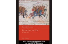 Byzantium at War AD 600-1453 (Essential Histories) Haldon, John