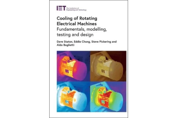 Cooling of Rotating Electrical Machines: Fundamentals, modelling, testing and design-کتاب انگلیسی