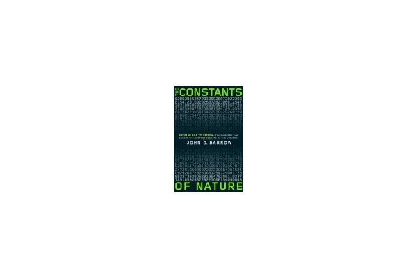 The Constants of Nature: From Alpha to Omega--the Numbers That Encode the Deepest Secrets of the Universe-کتاب انگلیسی