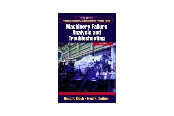 Practical Machinery Management for Process Plants VOLUME 2 • THIRD EDITION