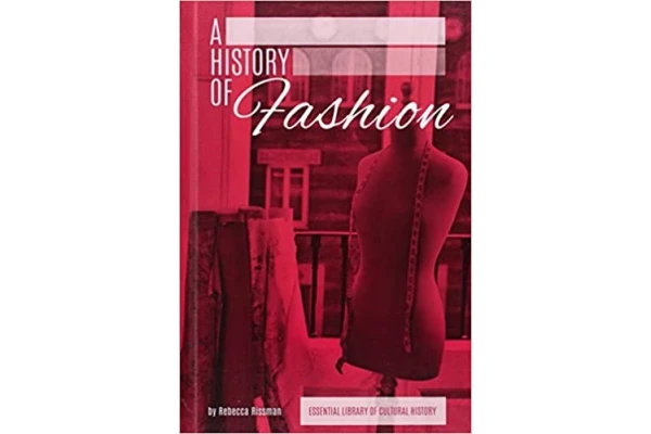 A History of Fashion (Essential Library of Cultural History) Library Binding – January 1, 2015-کتاب انگلیسی