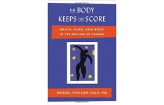 The Body Keeps the Score: Brain, Mind, and Body in the Healing of Trauma-کتاب انگلیسی