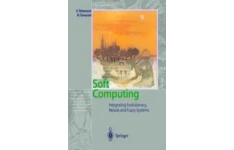 Soft Computing: Integrating Evolutionary, Neural, and Fuzzy Systems-کتاب انگلیسی