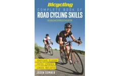 Bicycling Complete Book of Road Cycling Skills: Your Guide to Riding Faster, Stronger, Longer, and Safer-کتاب انگلیسی