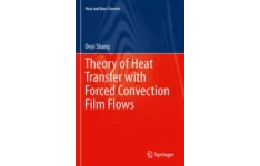 Theory of Heat Transfer with Forced Convection Film Flows-کتاب انگلیسی